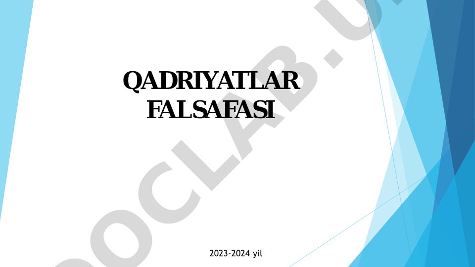 Qadriyatlar falsafasi va aksiologiya asoslari
