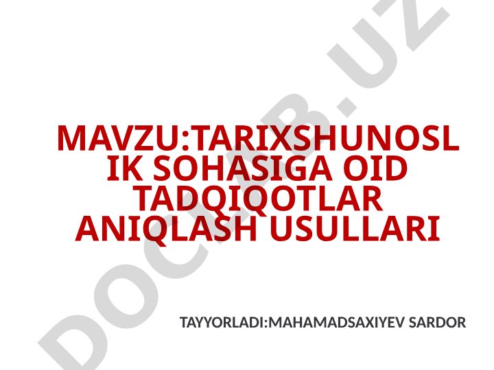 Tarixshunoslik sohasiga oid tadqiqotlar aniqlash usullari