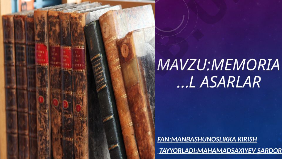 Memuar asarlari va Badoyeʼ ul-vaqoe tarixiy manbasi