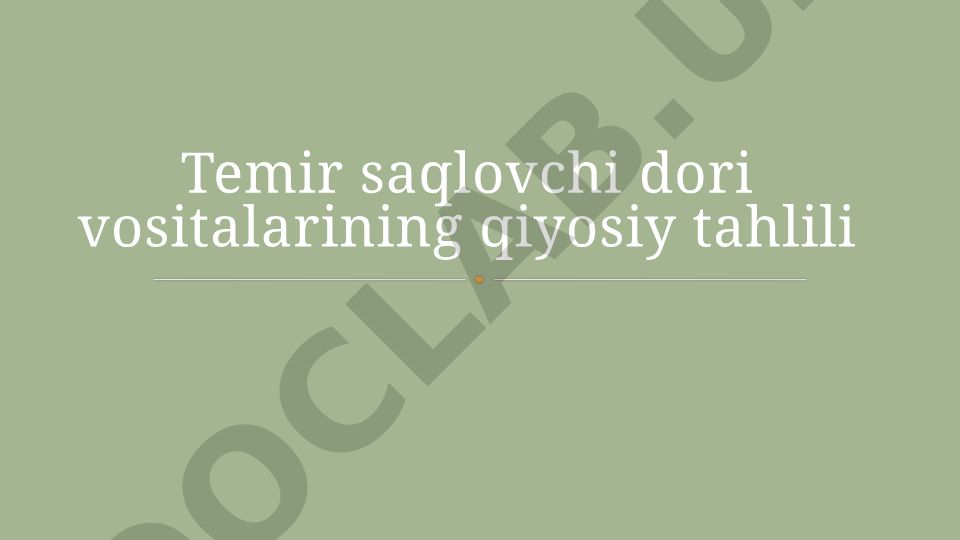 Temir saqlovchi dori vositalarining qiyosiy tahlili