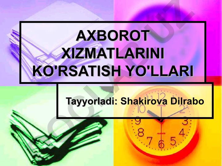 Axborot xizmatlarini ko'rsatish yo'llari