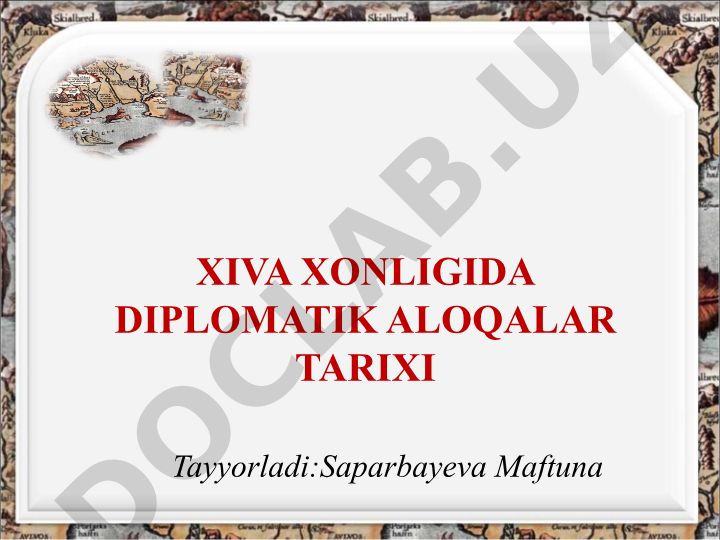 Xiva xonligida diplomatik aloqalar tarixi