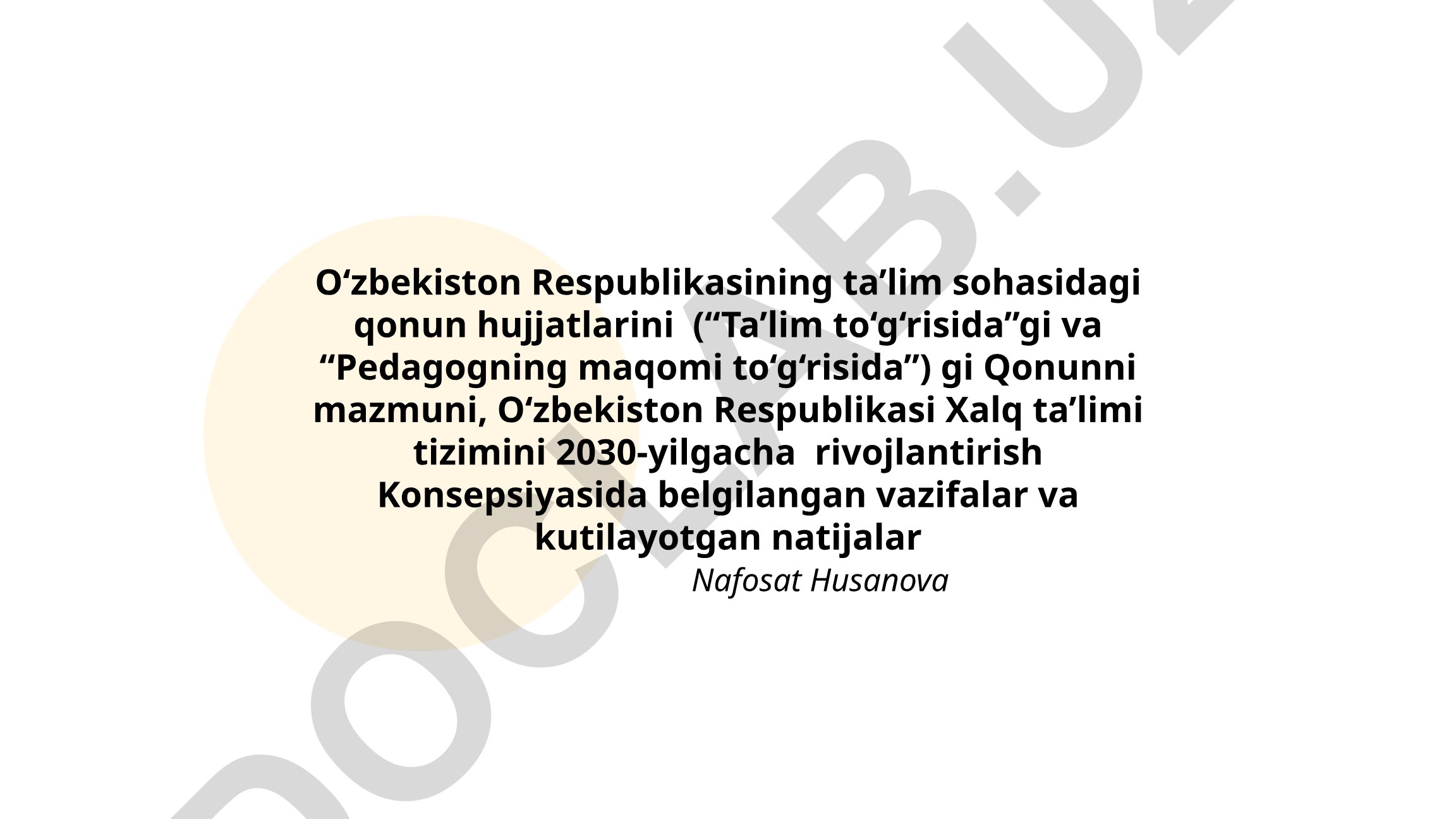 O‘zbekistonda ta’lim sohasidagi qonun hujjatlari va 2030-yilgacha rivojlantirish konsepsiyasi