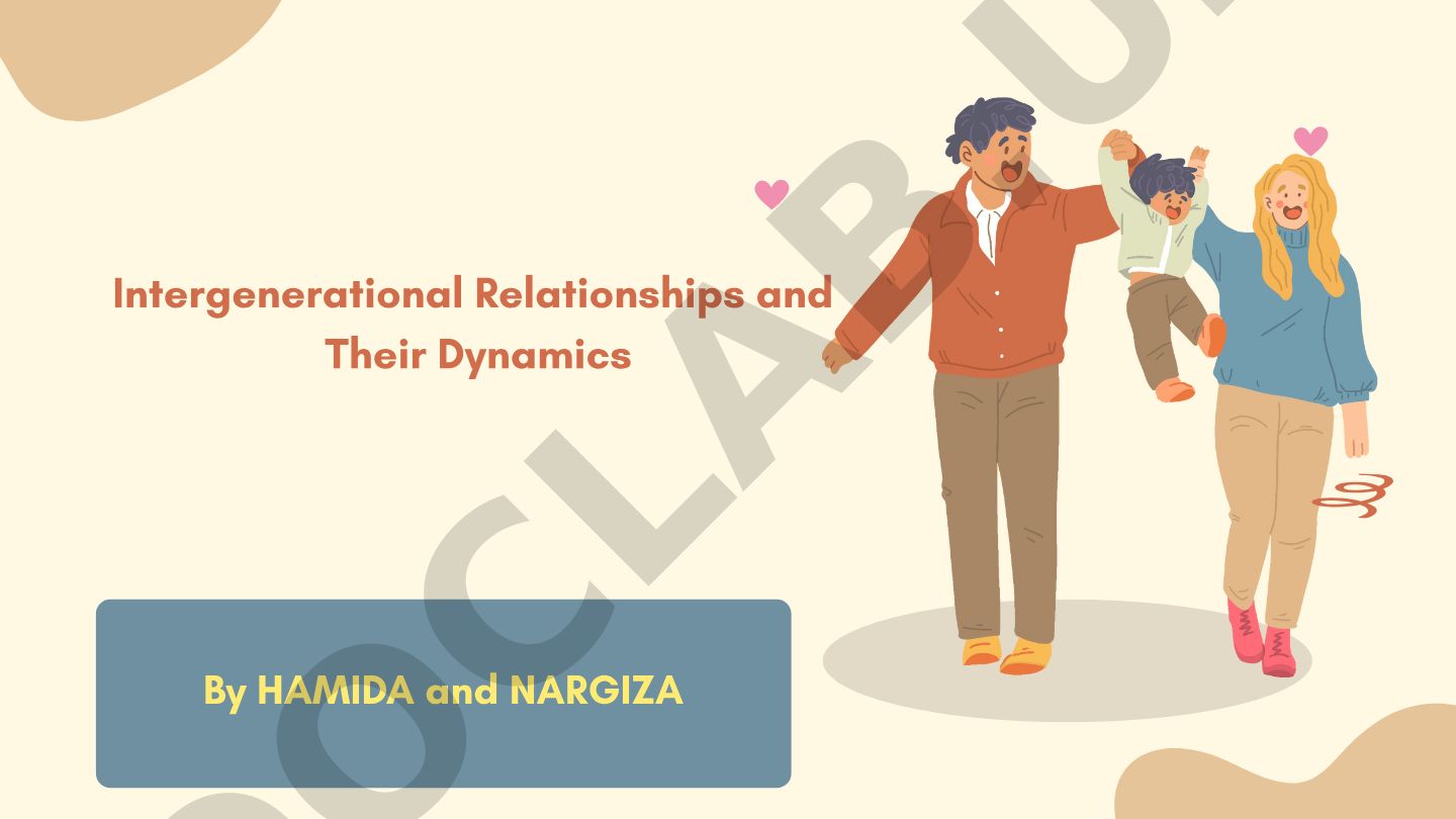 Intergenerational Relationships and Their Dynamics