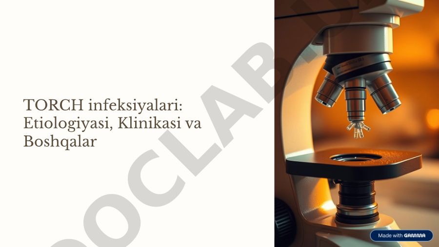 TORCH infeksiyalari: Etiologiyasi, Klinikasi va Boshqalar