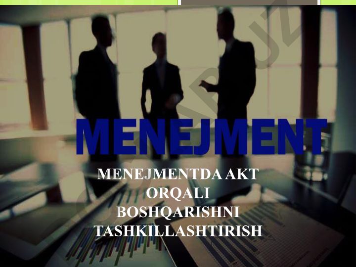 Menejmentda AKT orqali boshqarishni tashkil etish