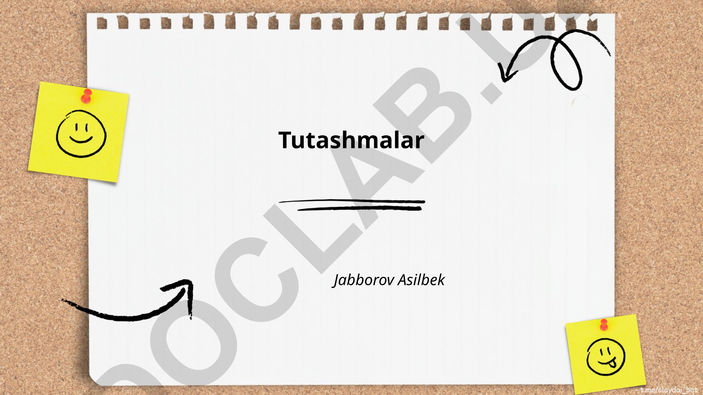 Tutashmalar haqida umumiy ma'lumot va turlari