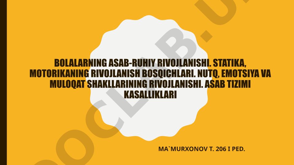 Bolalarning asab-ruhiy rivojlanishi va motorika bosqichlari