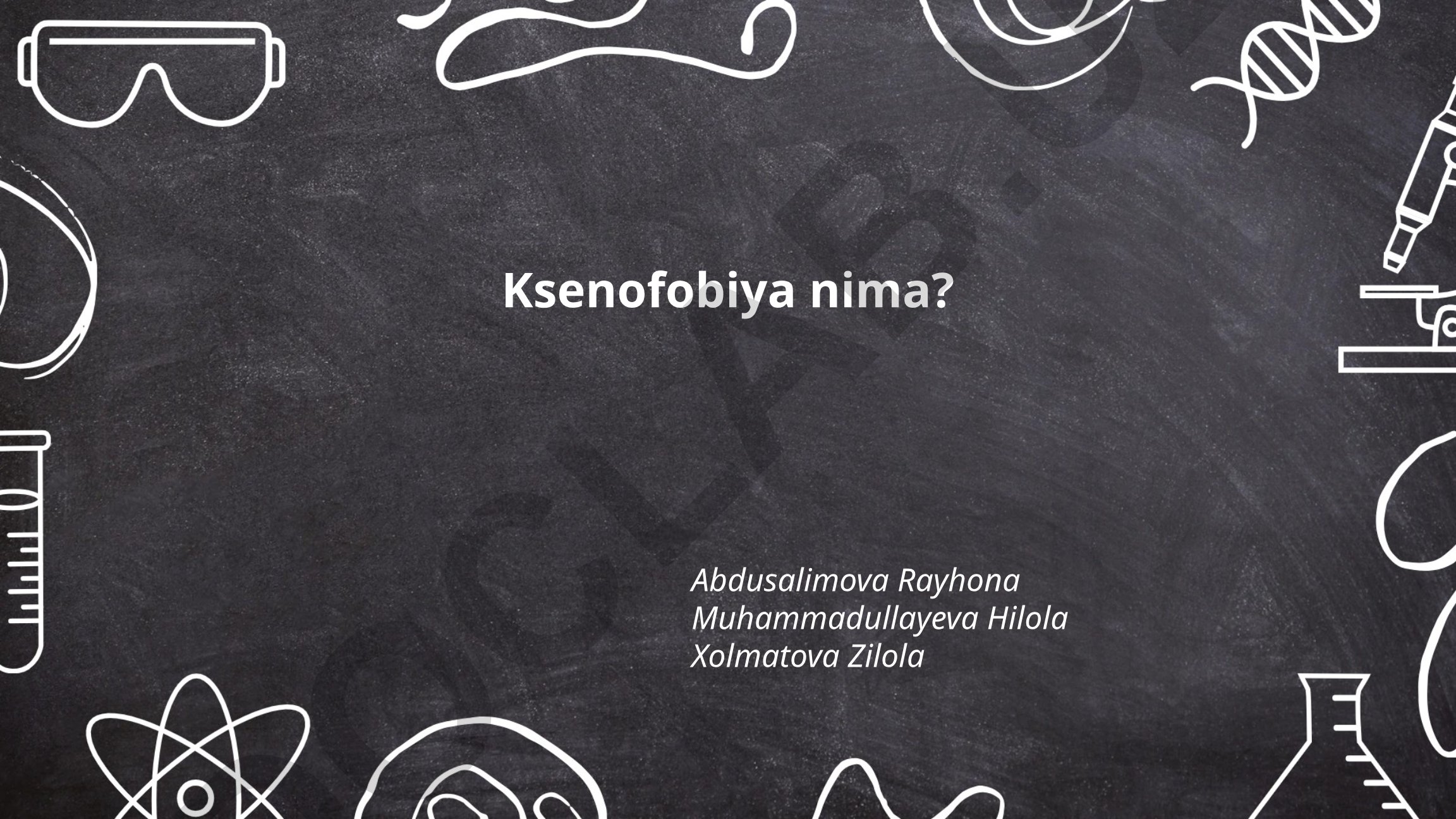 Ksenofobiya: tarixi, turlari va sabablari