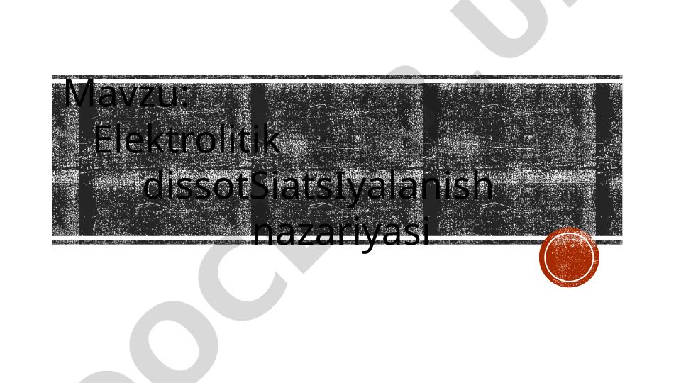 Elektrolitik dissotsiatsiyalanish nazariyasi