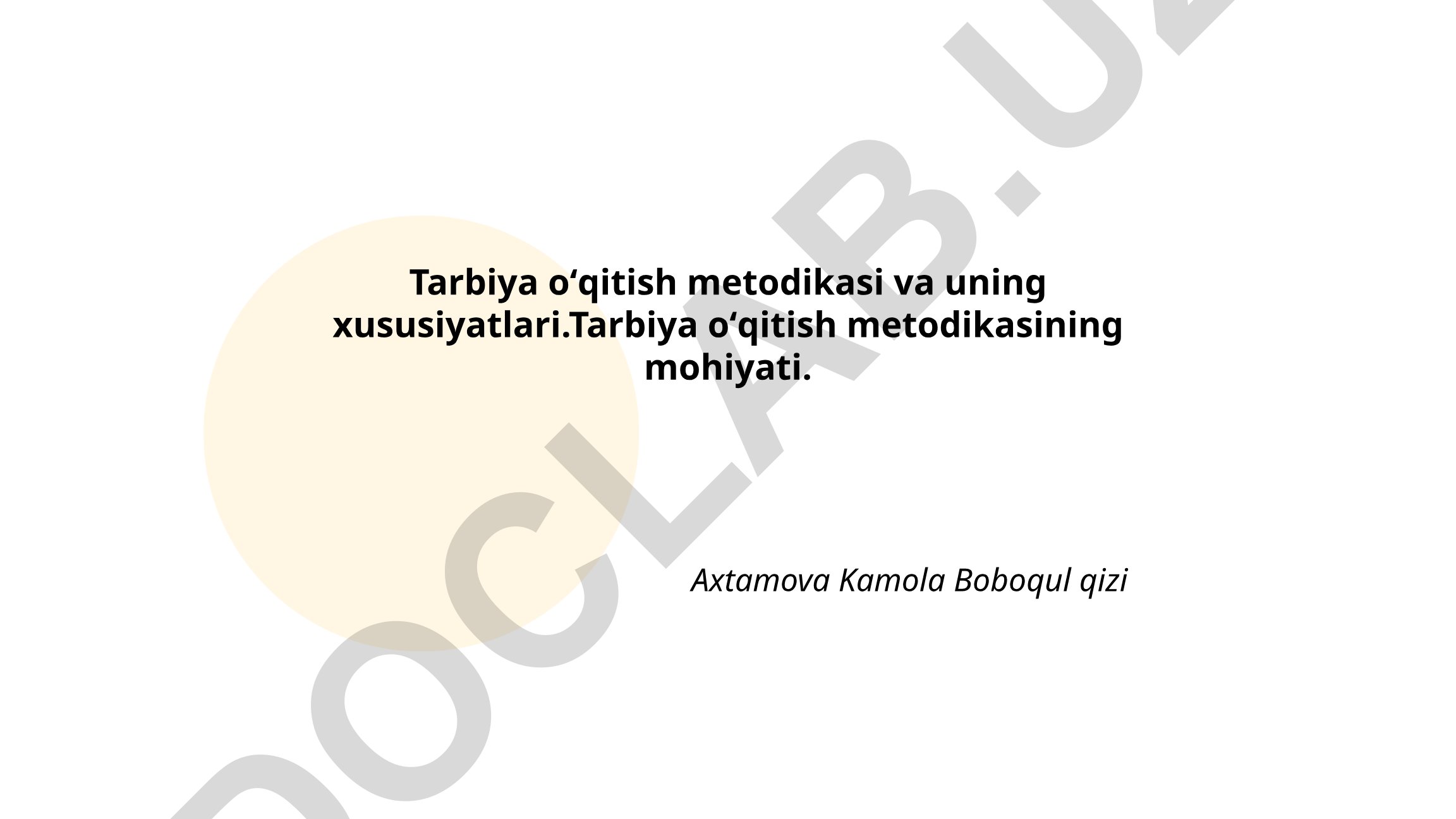 Tarbiya oʻqitish metodikasi va uning xususiyatlari
