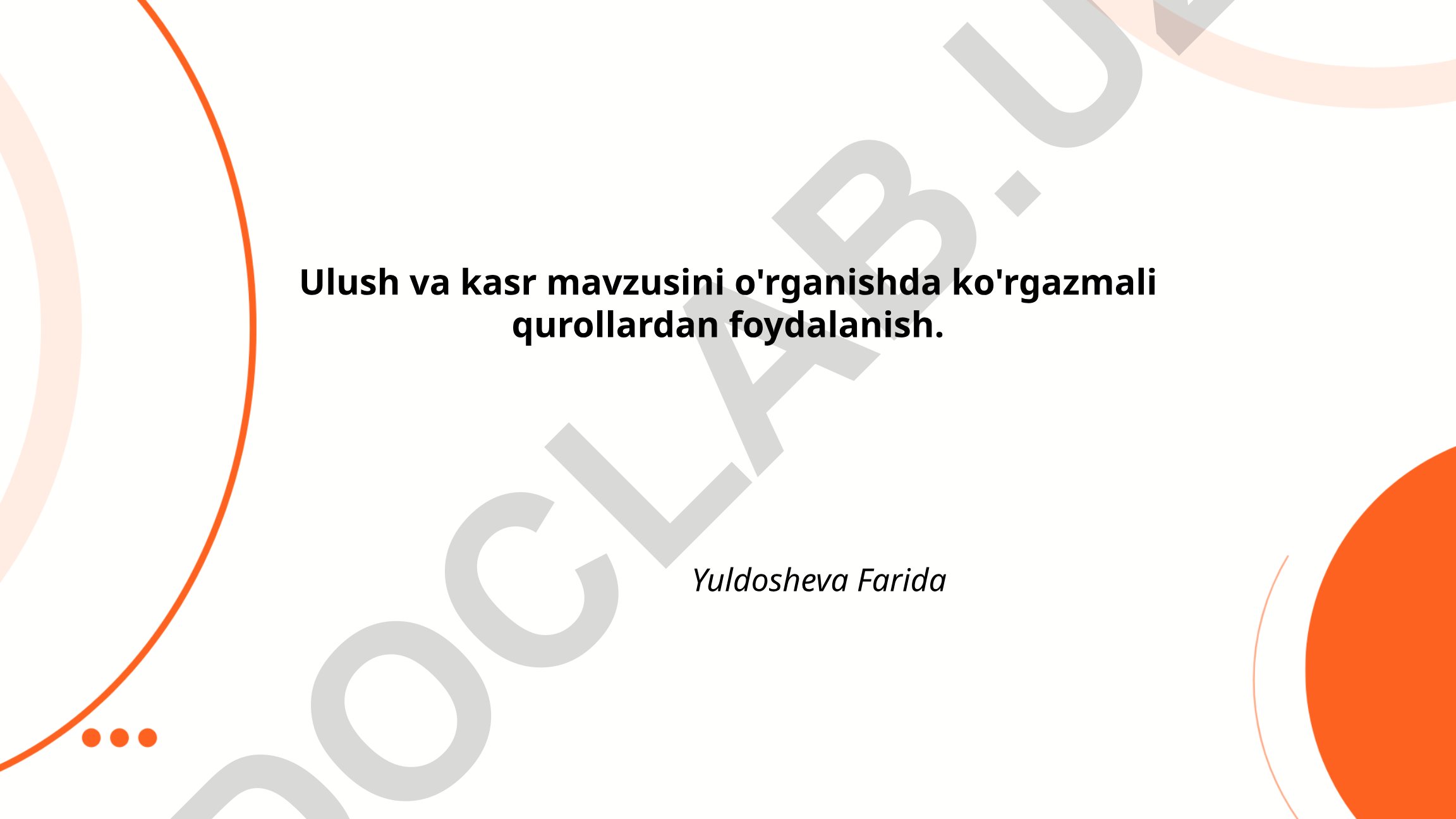 Ulush va kasr mavzusini o'rganishda ko'rgazmali qurollardan foydalanish