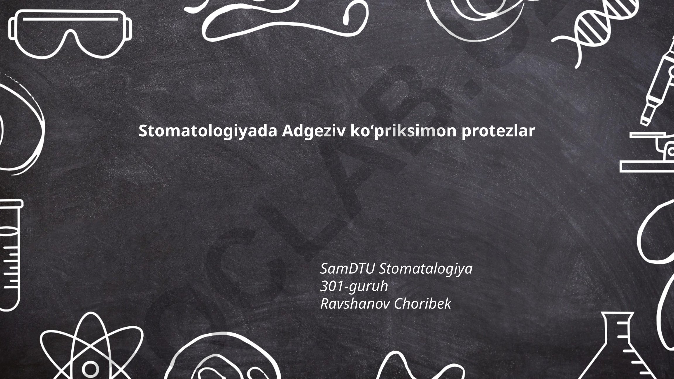 Stomatologiyada Adgeziv koʻpriksimon protezlar