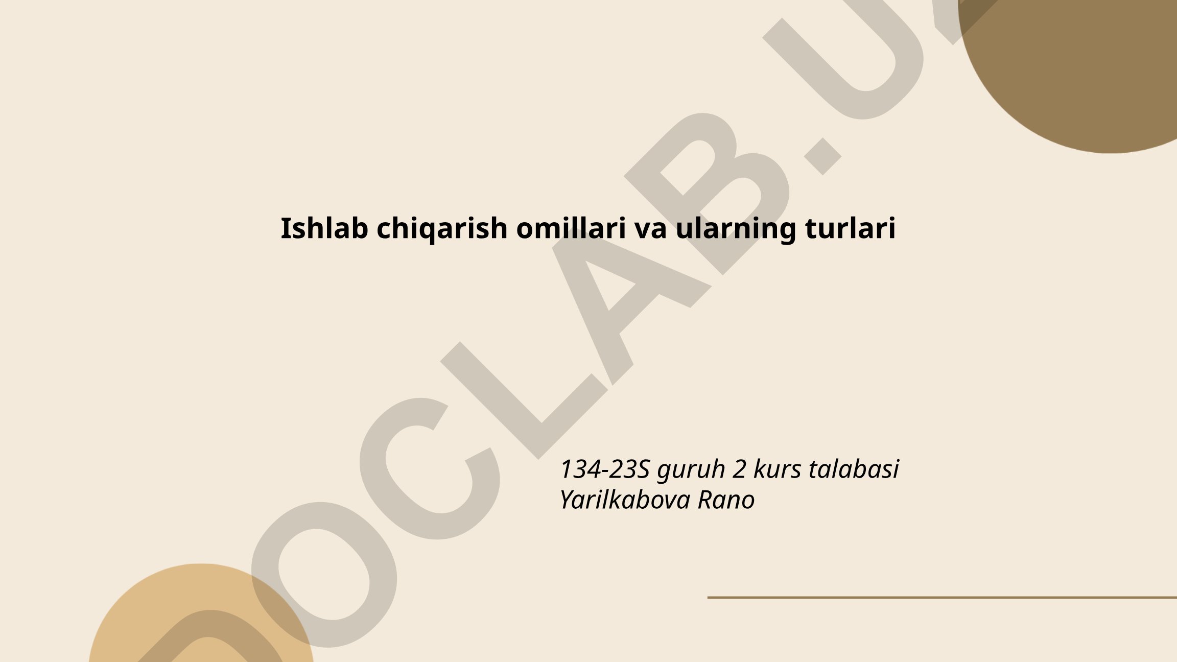 Ishlab chiqarish omillari va ularning turlari