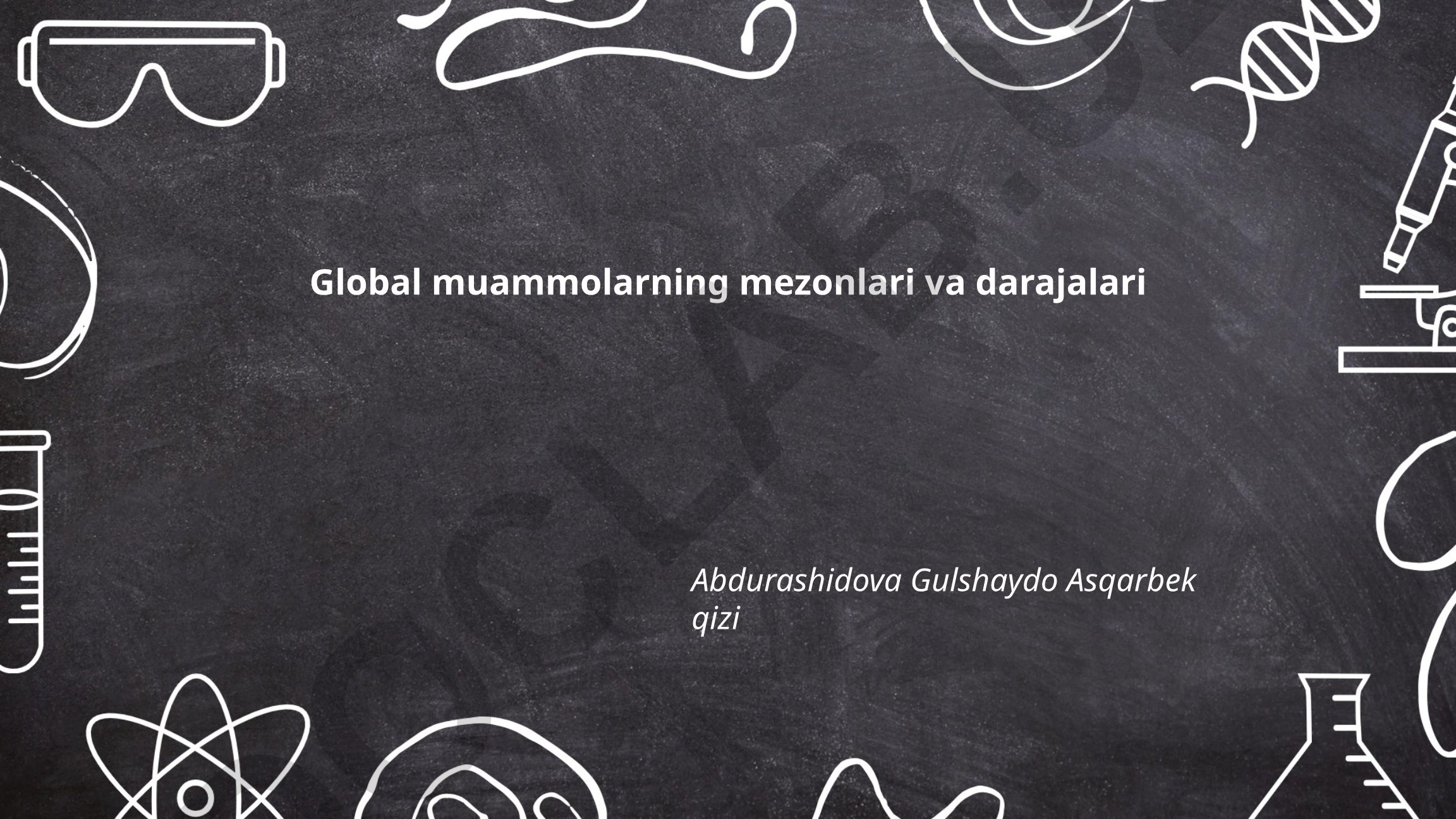 Global muammolarning mezonlari va darajalari