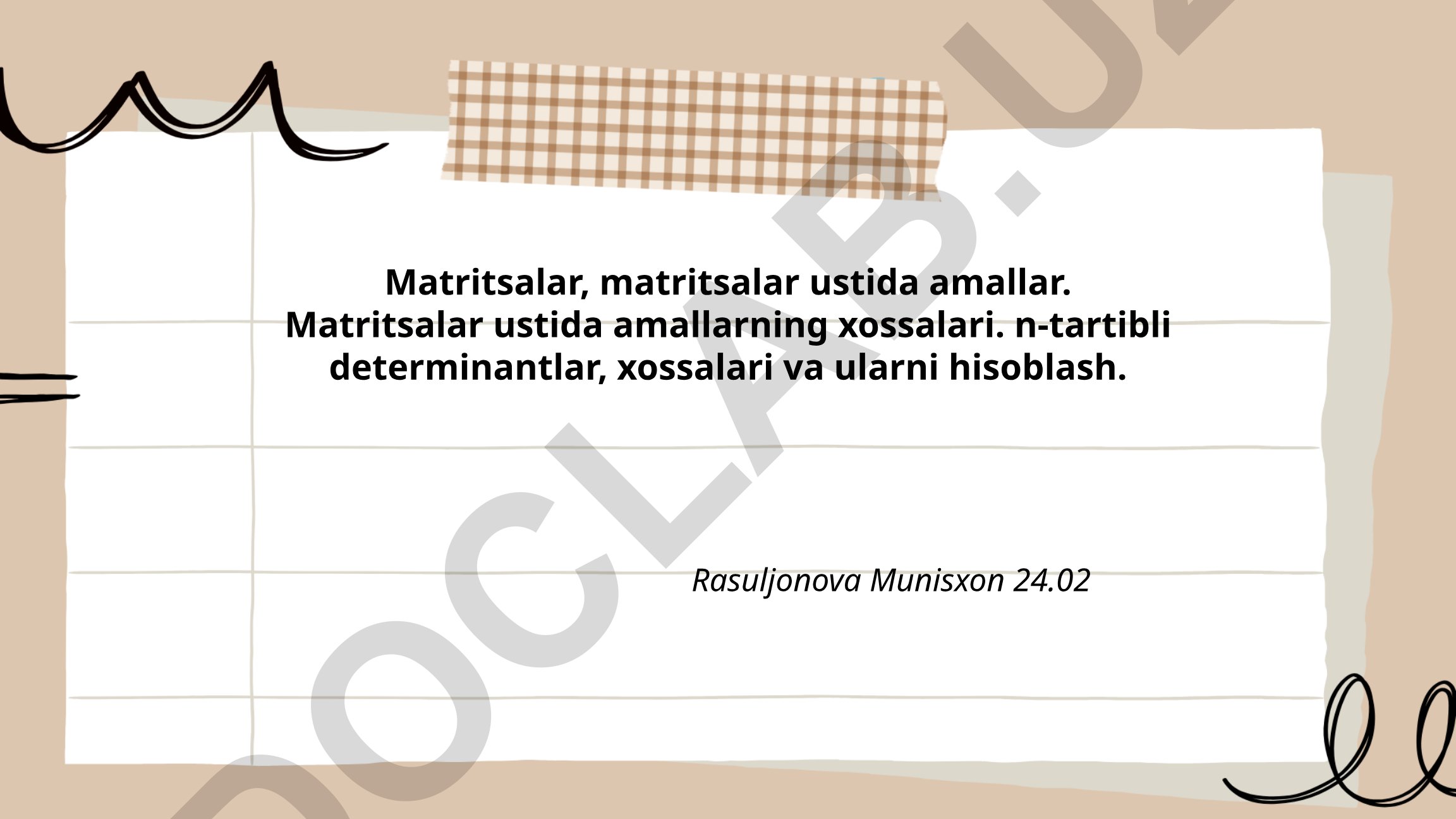 Matritsalar, determinantlar va ular ustida amallar