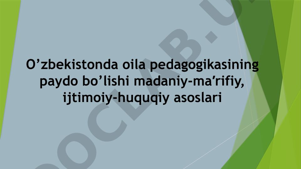 Mustaqillik yillarida oila tarbiyasi masalalari