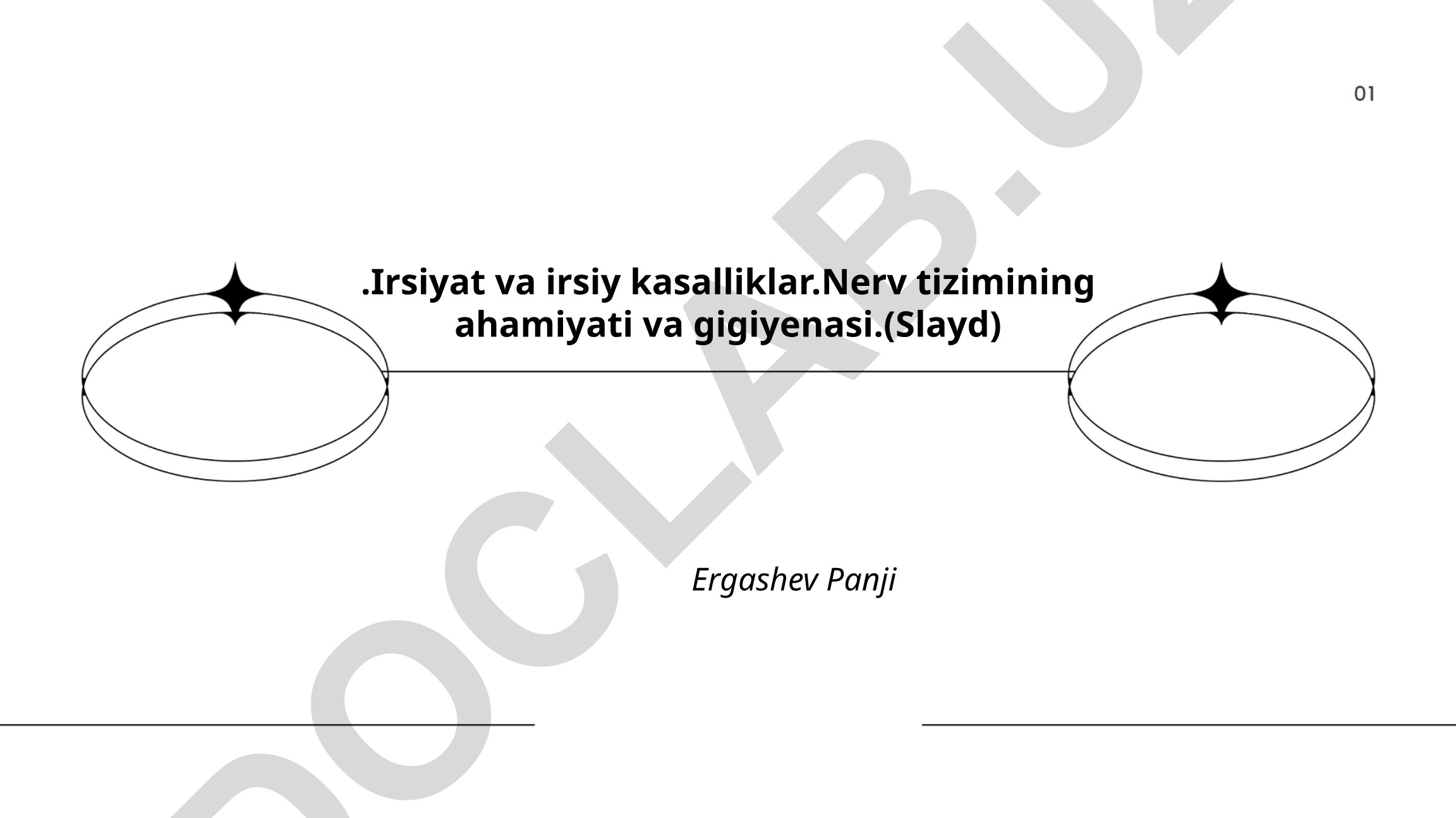 Irsiyat va irsiy kasalliklar. Nerv tizimining ahamiyati va gigiyenasi