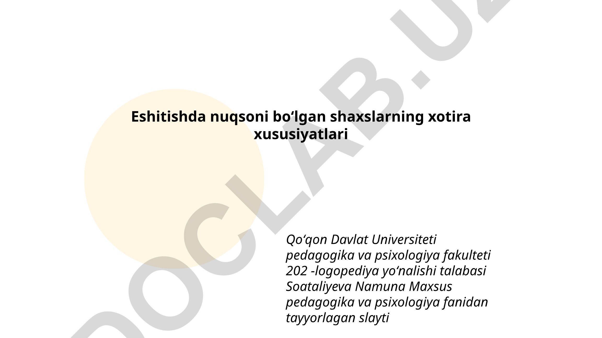 Eshitishda nuqsoni bo'lgan shaxslarning xotira xususiyatlari