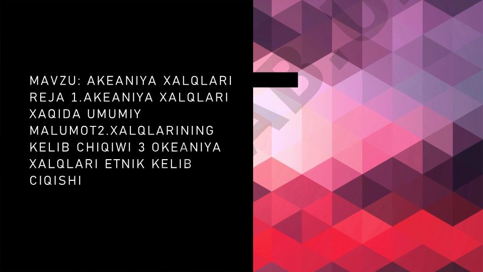 Akeaniya xalqlari haqida umumiy ma'lumot va etnik kelib chiqishi