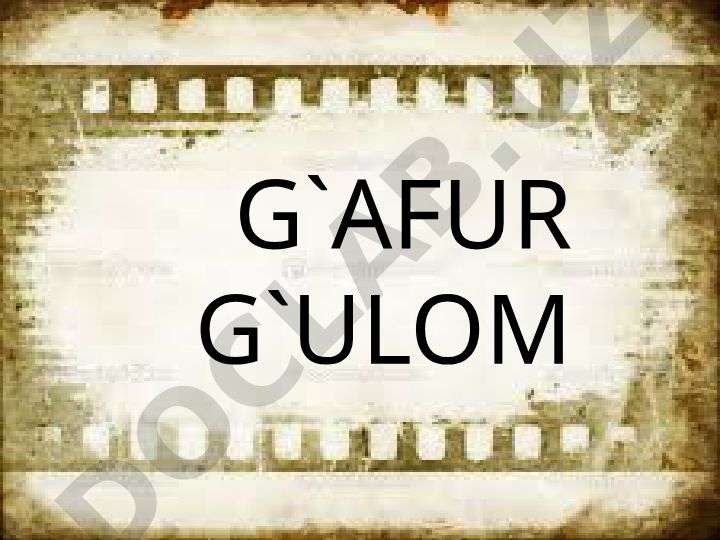 G'afur G'ulom hayoti va ijodi