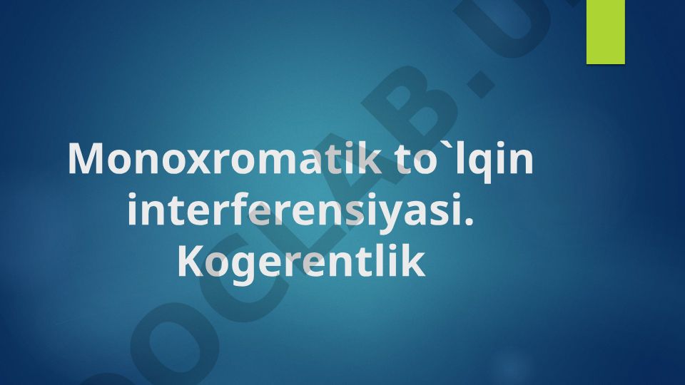 Monoxromatik to'lqin interferensiyasi