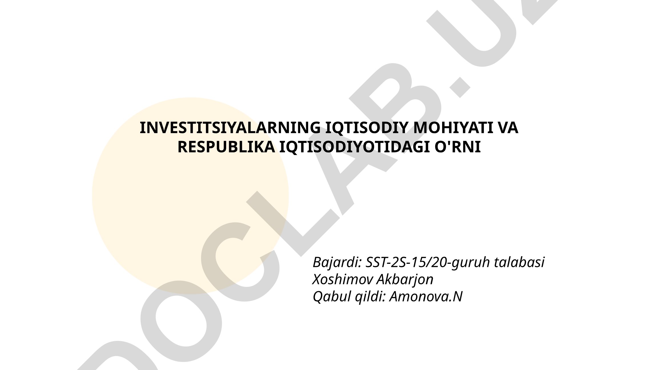Investitsiyalarning iqtisodiy mohiyati va respublika iqtisodiyotidagi o'rni