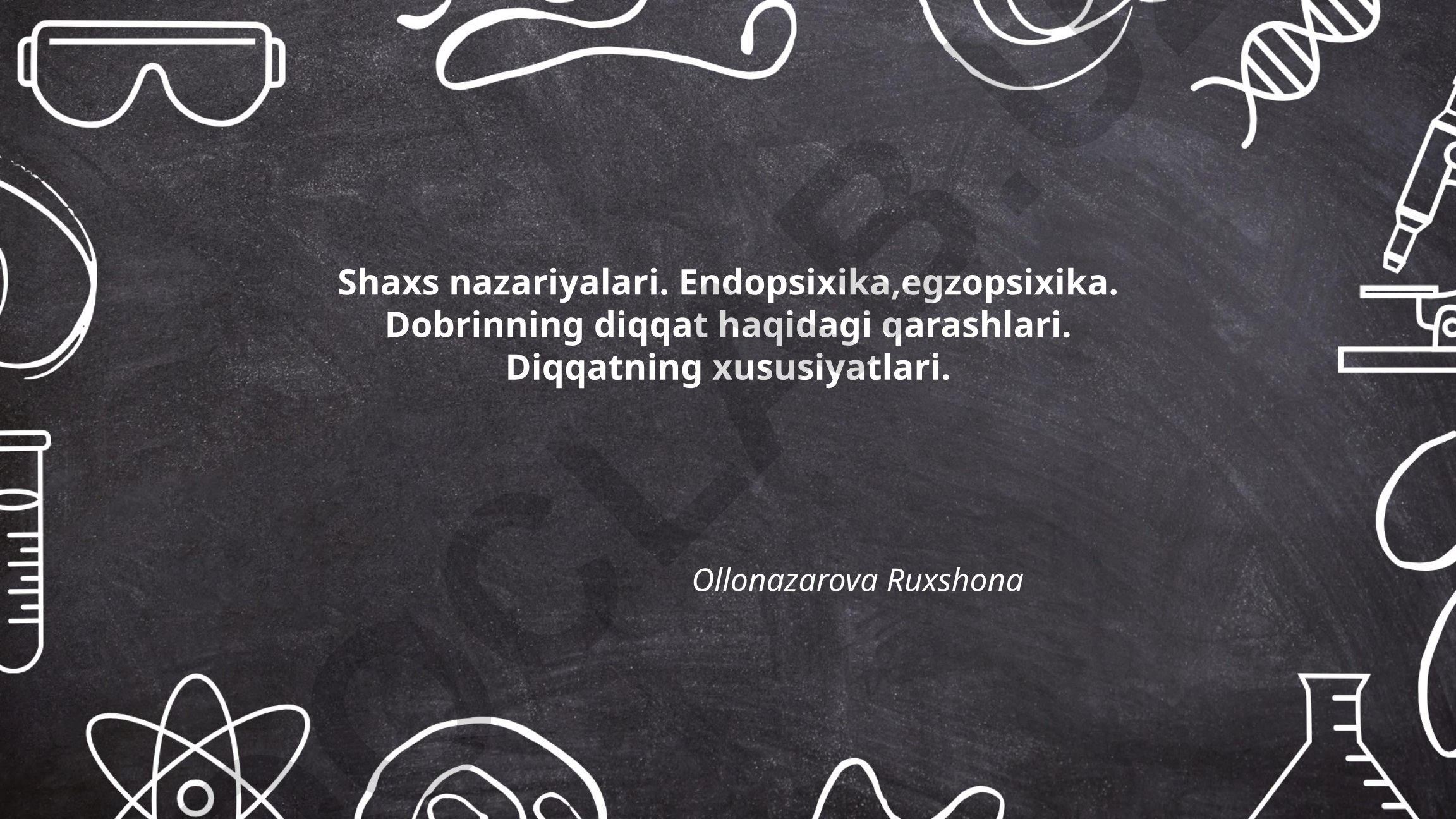 Shaxs nazariyalari va diqqat xususiyatlari