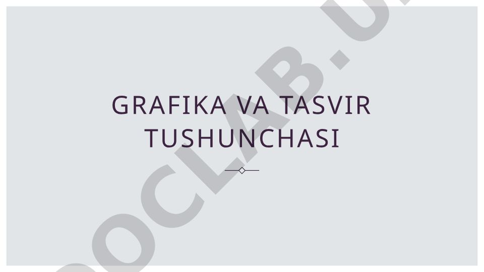 Grafika va tasvir tushunchasi