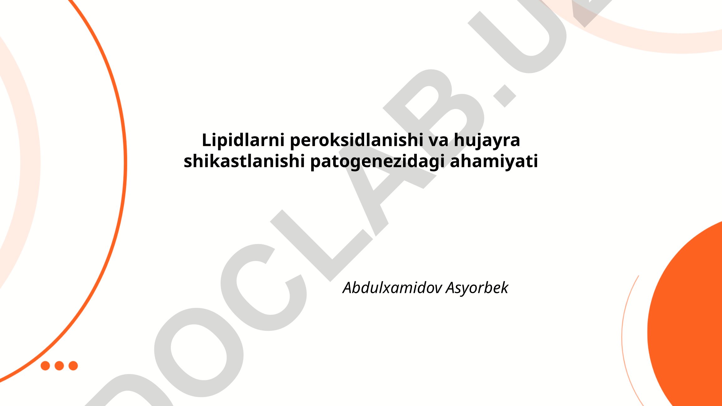 Lipidlarni peroksidlanishi va hujayra shikastlanishi patogenezidagi ahamiyati