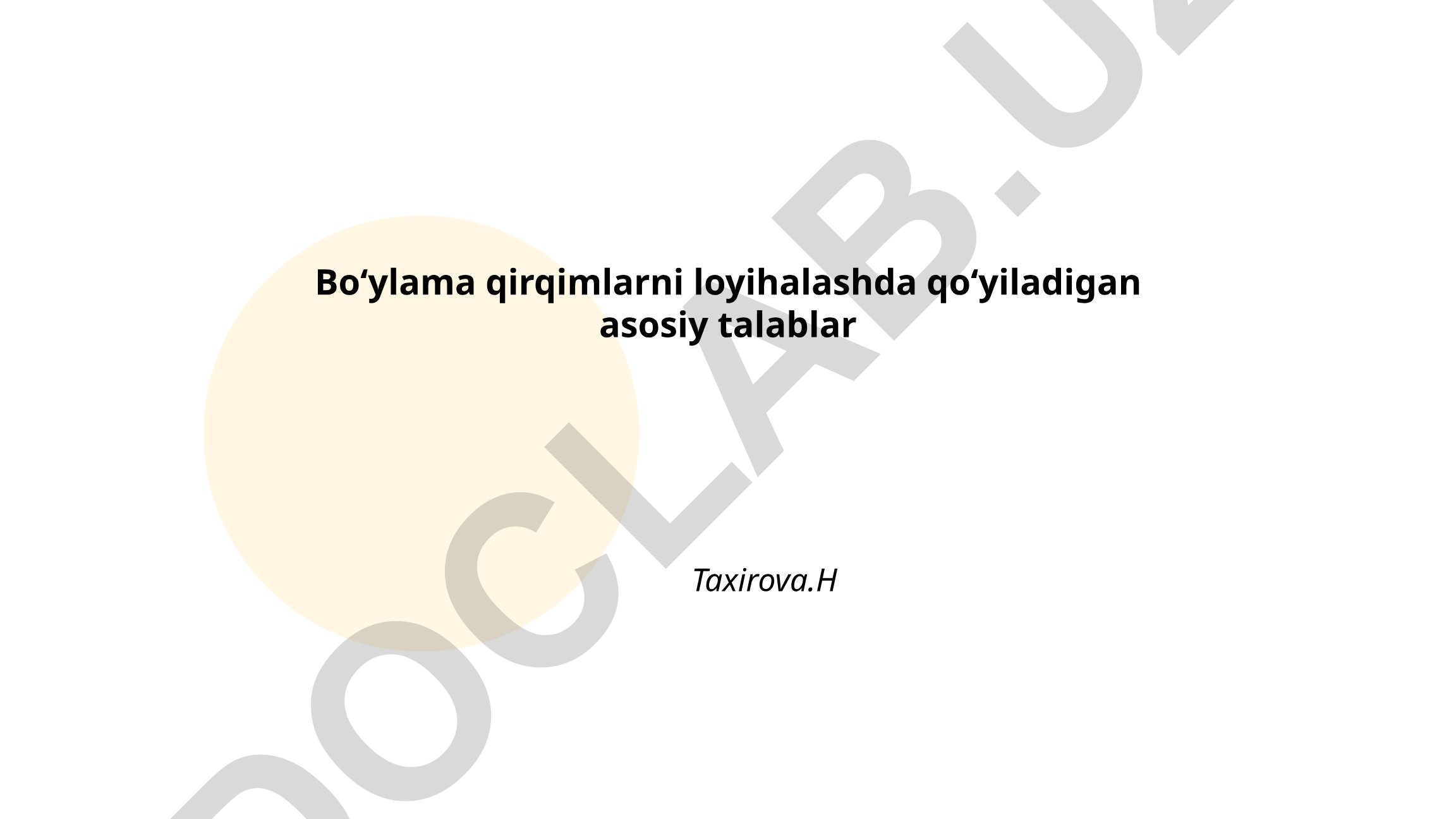 Bo'ylama qirqimlarni loyihalashda qo'yiladigan asosiy talablar