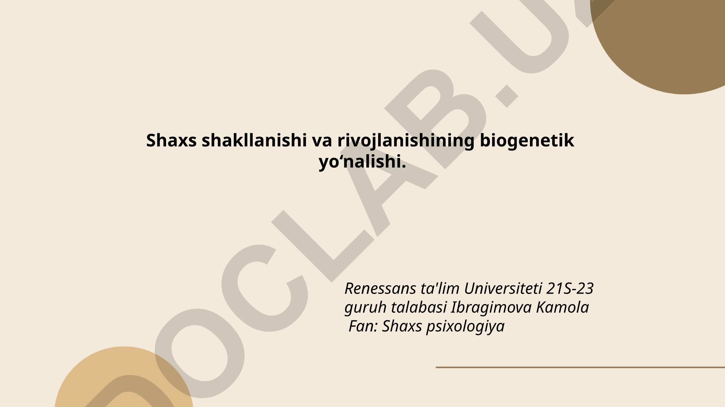 Shaxs shakllanishi va rivojlanishining biogenetik yo'nalishi