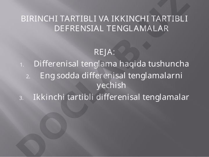 Birinch va ikkinchi tartibli differensial tenglamalar