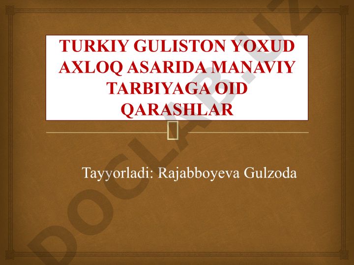 Turkiy Guliston yoxud Axloq asarida ma'naviy tarbiyaga oid qarashlar