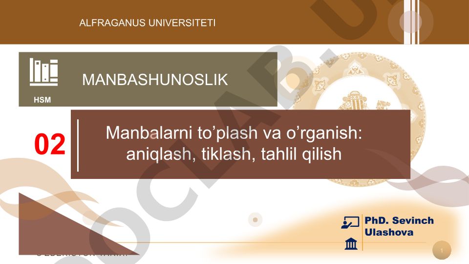 Manbashunoslik fanini o‘rganish, tarixiy manbalarni aniqlash va tahlil etish