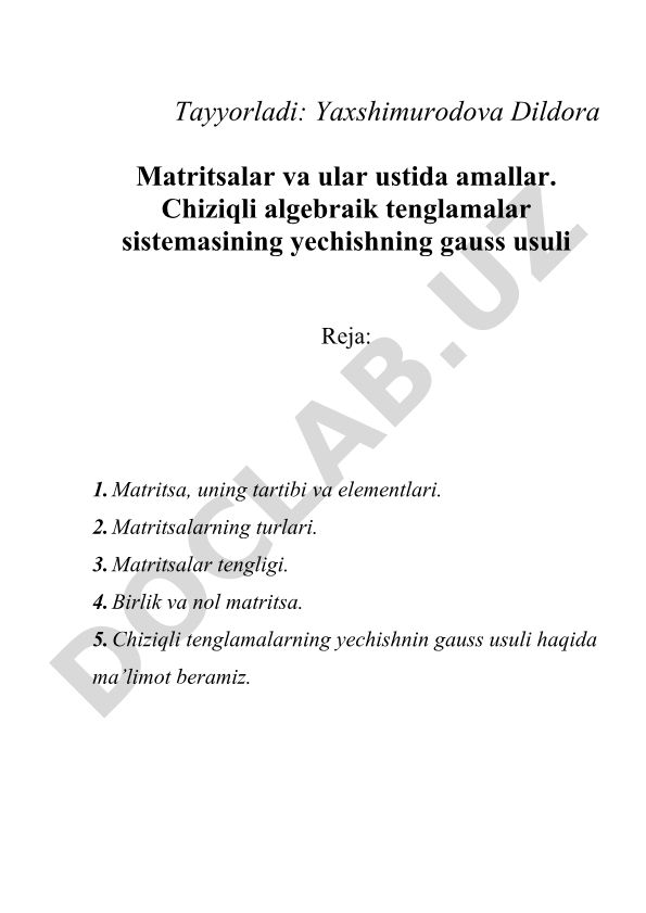 Matritsalar va ular ustida amallar. Chiziqli algebraik tenglamalar sistemasining yechishning gauss usuli