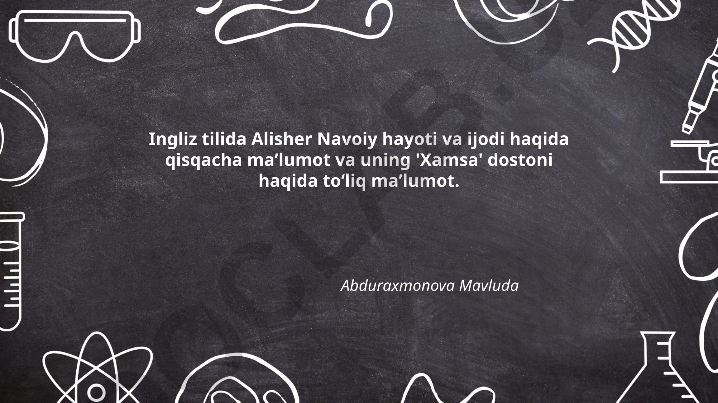 Alisher Navoiy's Life, Literary Contributions and Khamsa Epic