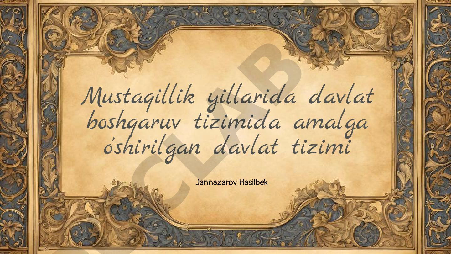 Mustaqillik yillarida O'zbekistonda davlat boshqaruv tizimining o'zgarishlari va rivojlanishi