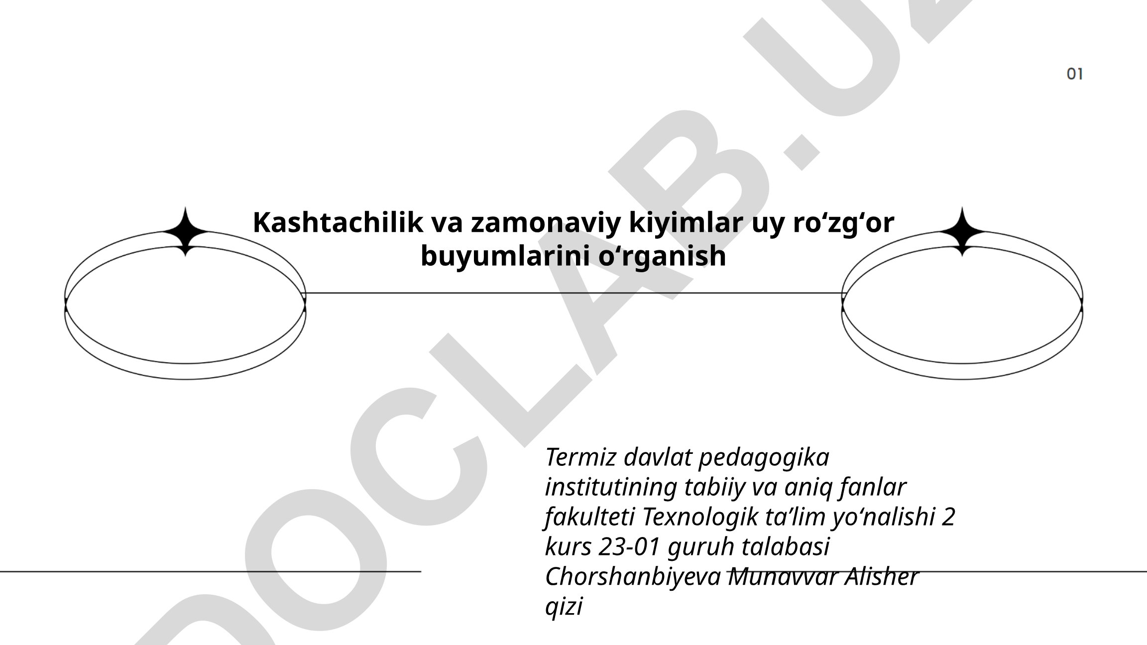 Kashtachilik va zamonaviy kiyimlar uy roʻzgʻor buyumlarini oʻrganish