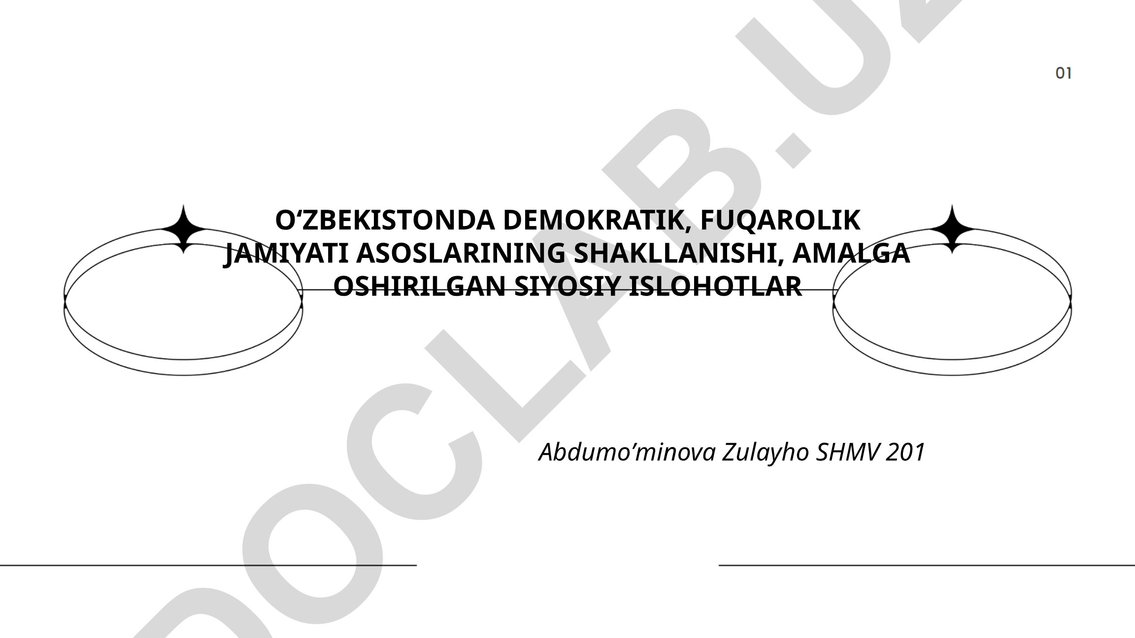 O‘zbekistonda demokratik, fuqarolik jamiyati asoslarining shakllanishi va siyosiy islohotlar