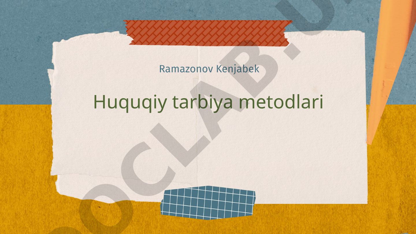 Huquqiy tarbiya metodlari