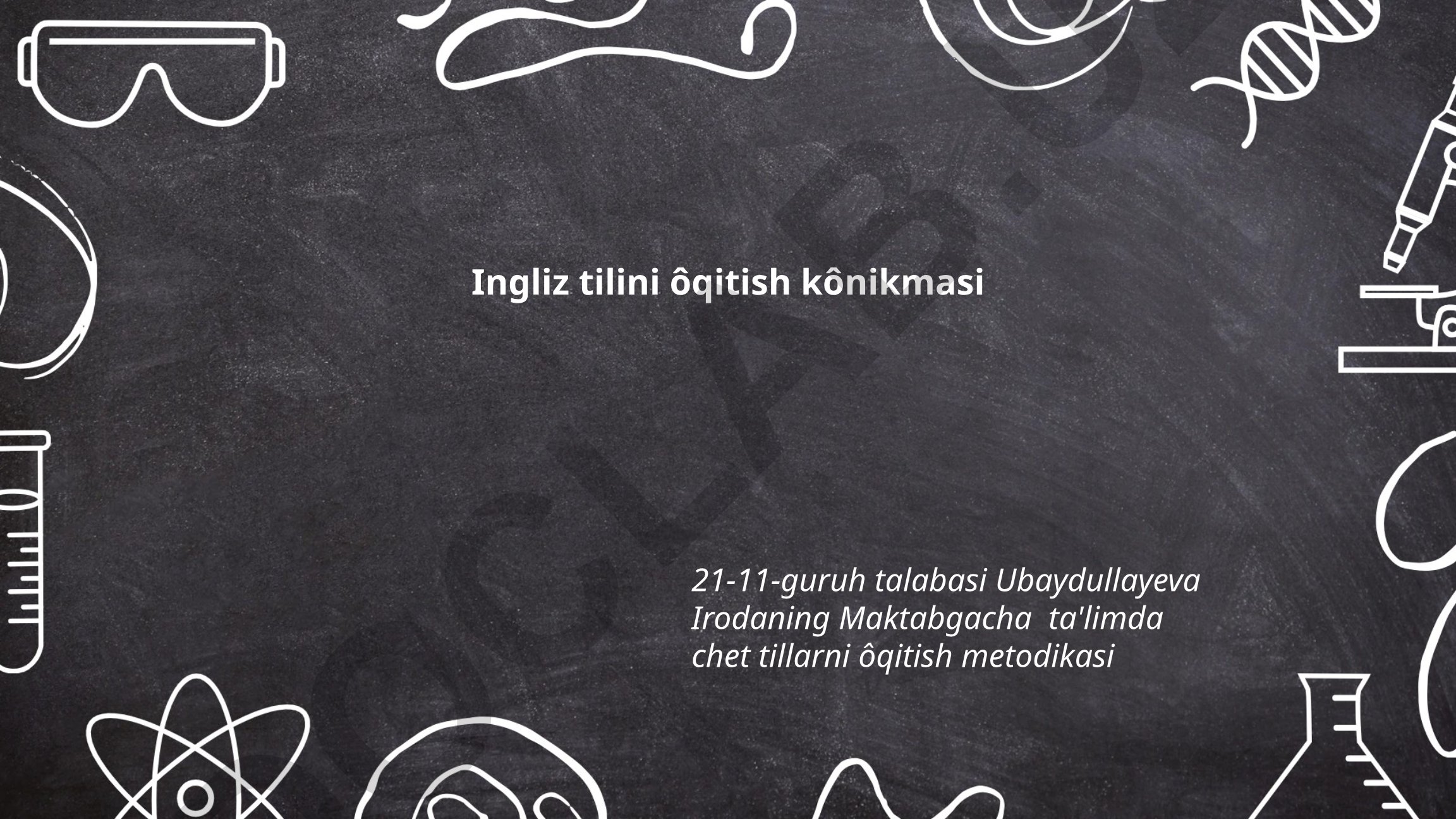 Maktabgacha ta'limda chet tillarni o'qitish metodikasi