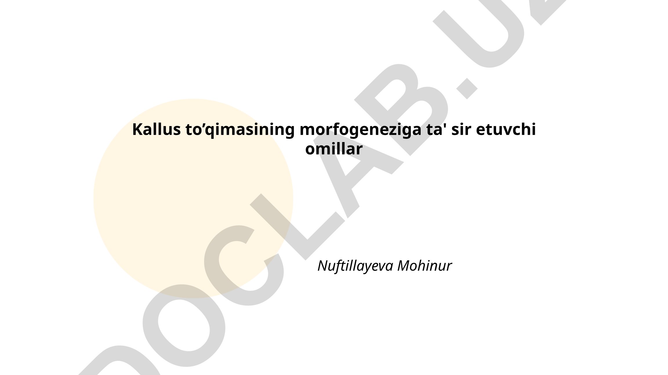 Kallus to'qimasining morfogeneziga ta'sir etuvchi omillar