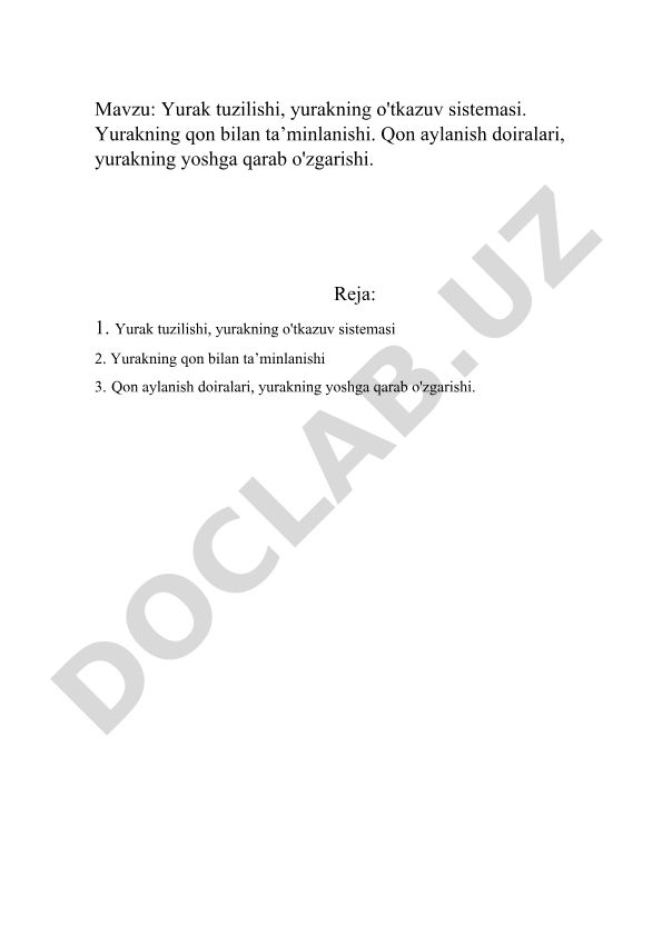 Yurak tuzilishi, yurakning o'tkazuv sistemasi. Yurakning qon bilan ta’minlanishi. Qon aylanish doiralari, yurakning yoshga qarab o'zgarishi