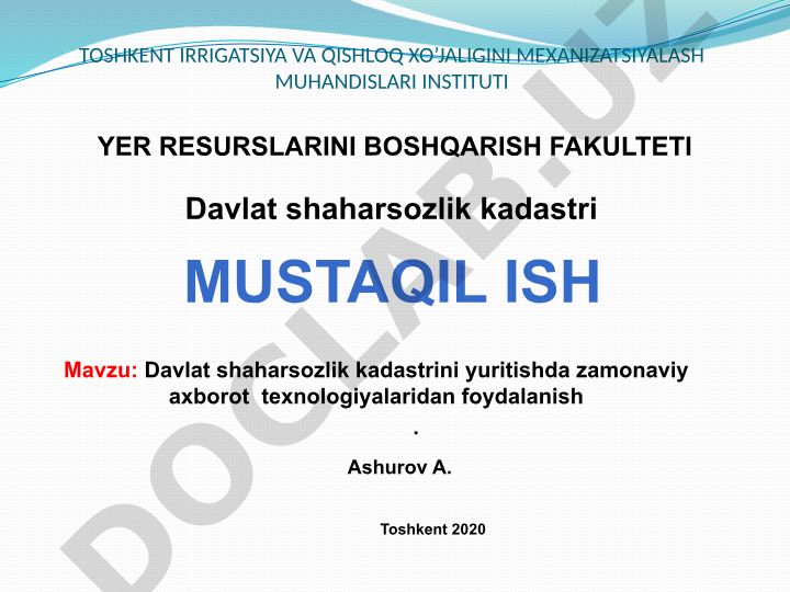 Davlat shaharsozlik kadastrini yuritishda zamonaviy axborot texnologiyalaridan foydalanish