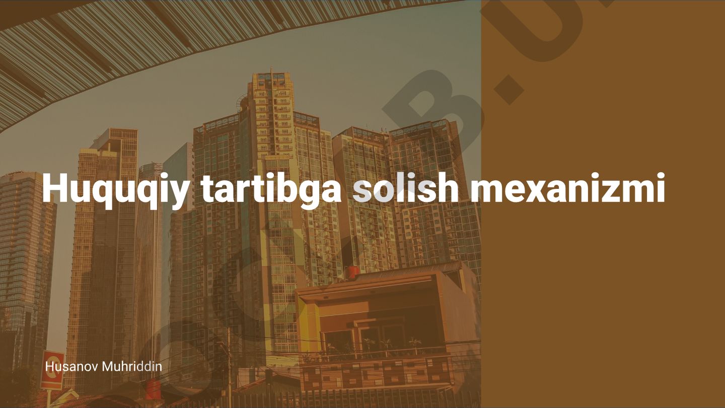 Huquqiy tartibga solish mexanizmlari va ularning roli