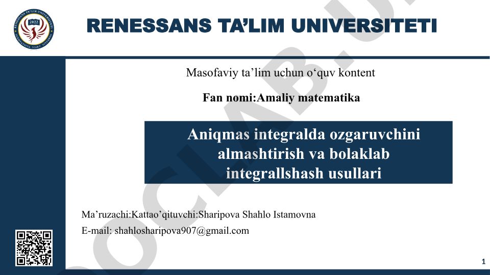 Aniqmas integralda o'zgaruvchini almashtirish va bo'laklab integrallash usullari