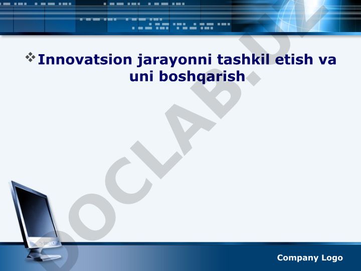 Innovatsion jarayonni tashkil etish va boshqarish