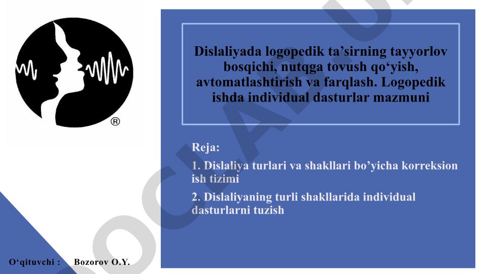 Dislaliyada logopedik ta'sirning tayyorlov bosqichi va nutq tovushlarini to'g'ri shakllantirish