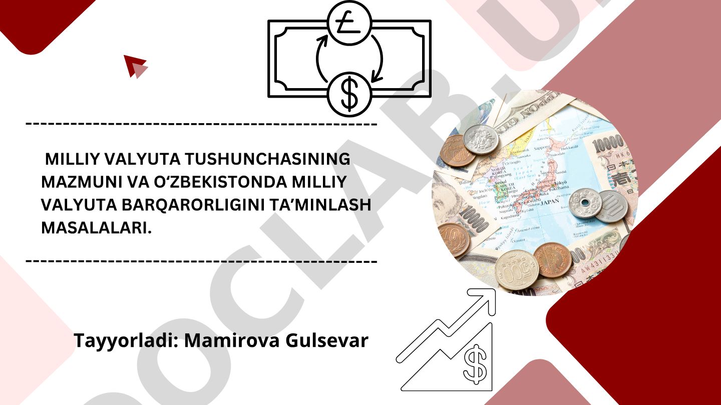 Milliy valyuta tushunchasining mazmuni va Oʻzbekistonda milliy valyuta barqarorligini taʼminlash masalalari